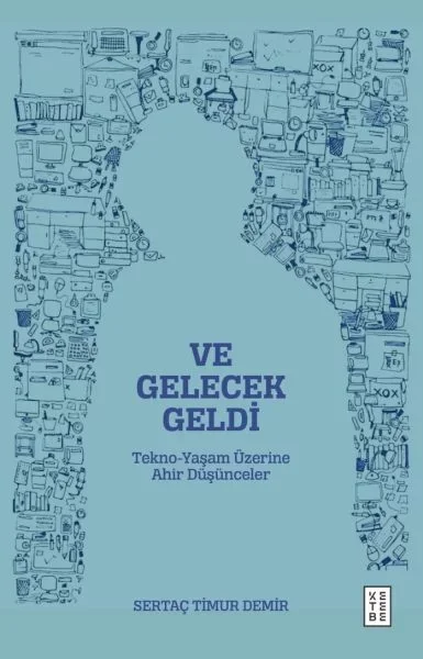 Ve Gelecek Geldi
