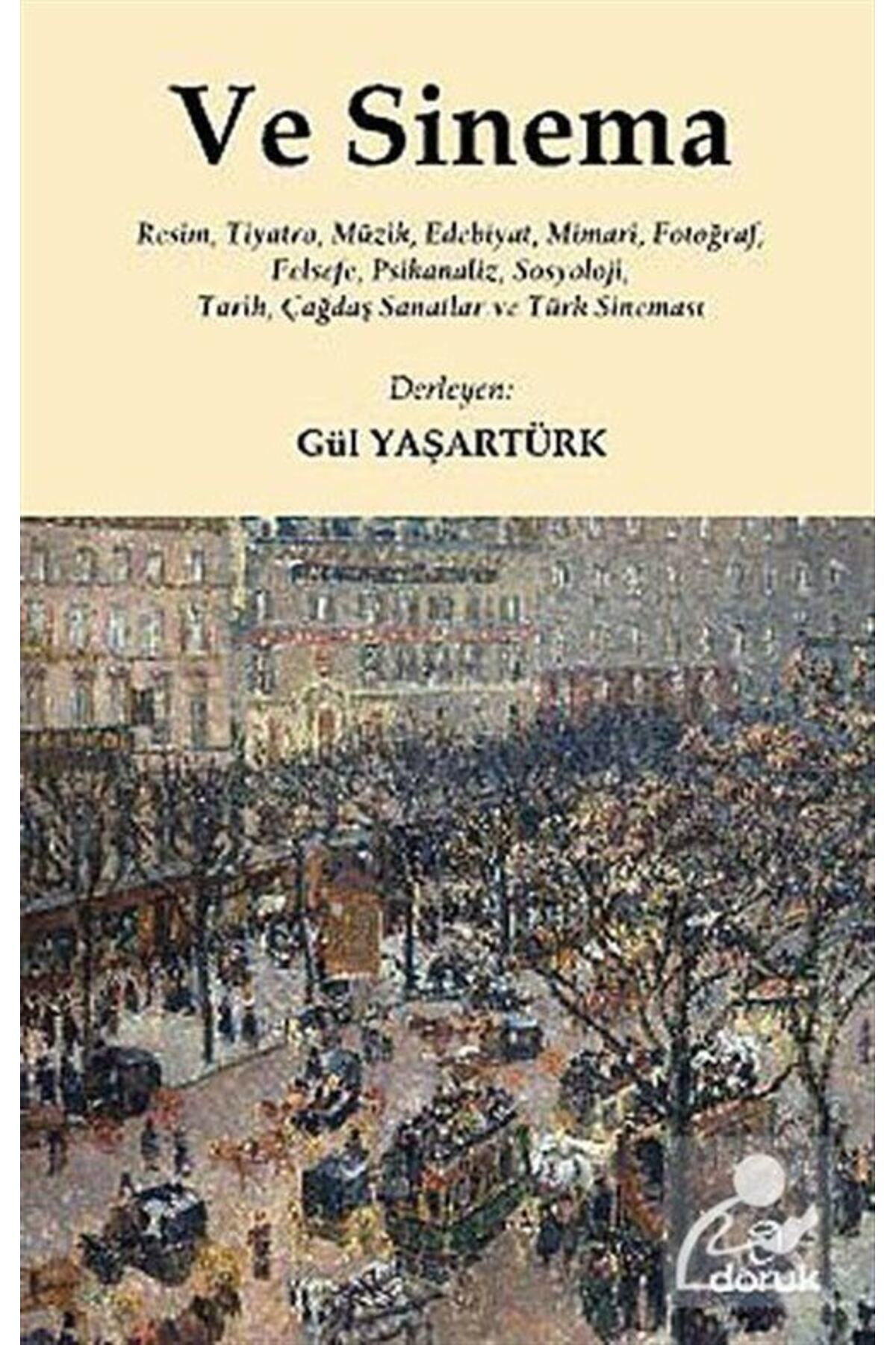 Doruk Yayınları Ve Sinema & Resim, Tiyatro, Müzik, Edebiyat, Mimari, Fotoğraf, Fe