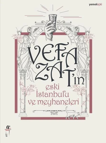 Vefa Zat’ın Eski İstanbul’u ve Meyhaneleri Fiyatı, Yorumları ve Özellikleri
