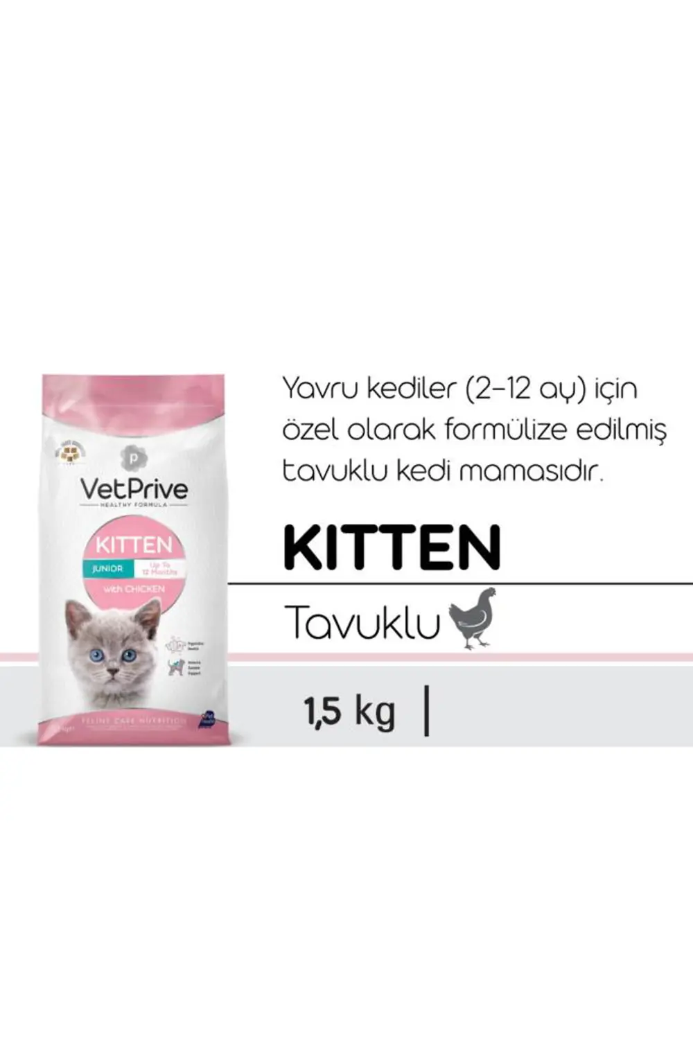 Vet Prive Kitten Yavru Kedi Maması 1,5 Kg Vet Prive Kitten Yavru Kedi Maması 1,5 Kg