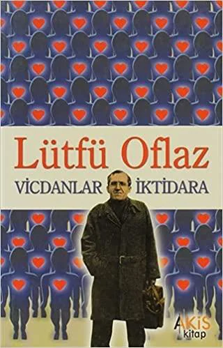 Vicdanlar İktidara  Lütfü Oflaz x