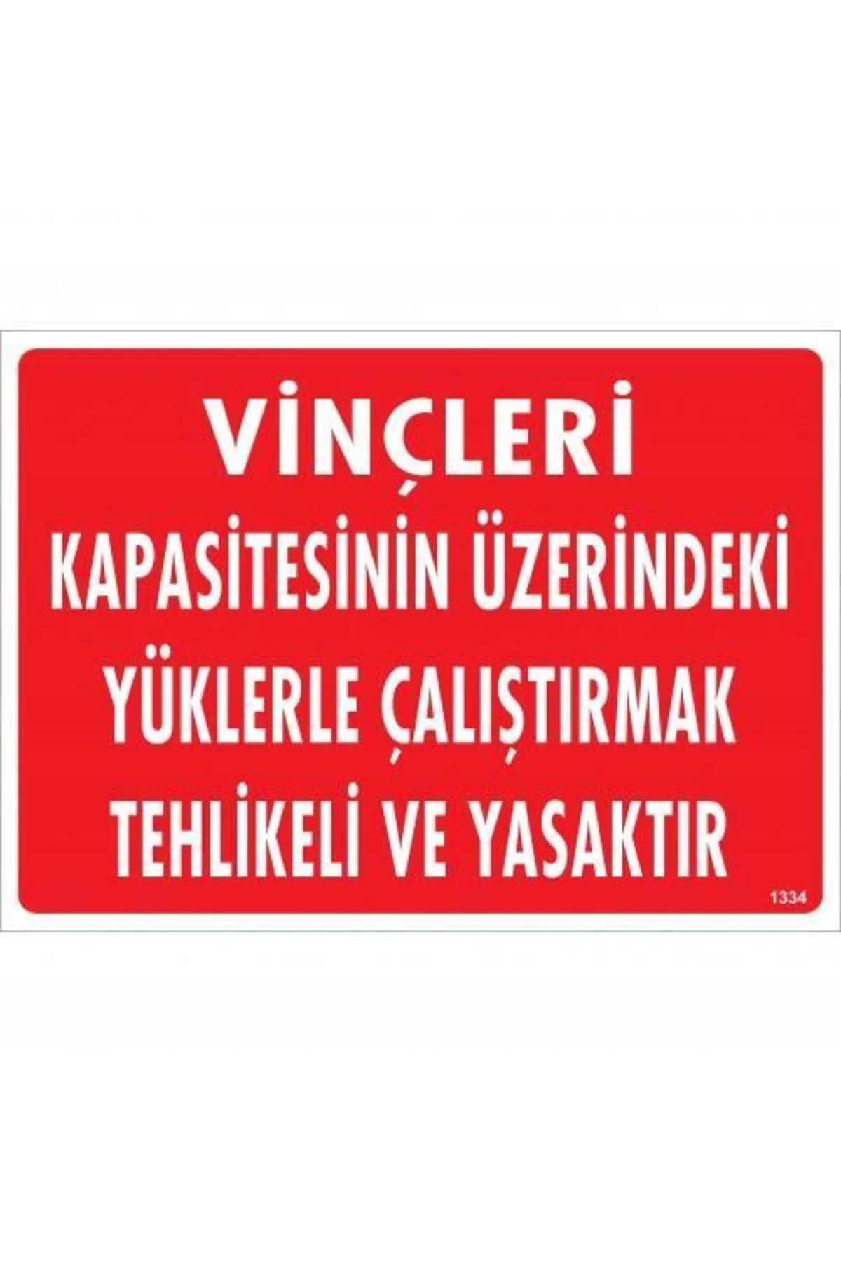 Vinçleri Kapasitesinin Üzerindeki Yüklerle Çalıştırarak Tehlikeli Vinçleri Kapasitesinin Üzerindeki Yüklerle Çalıştırarak Tehlikeli