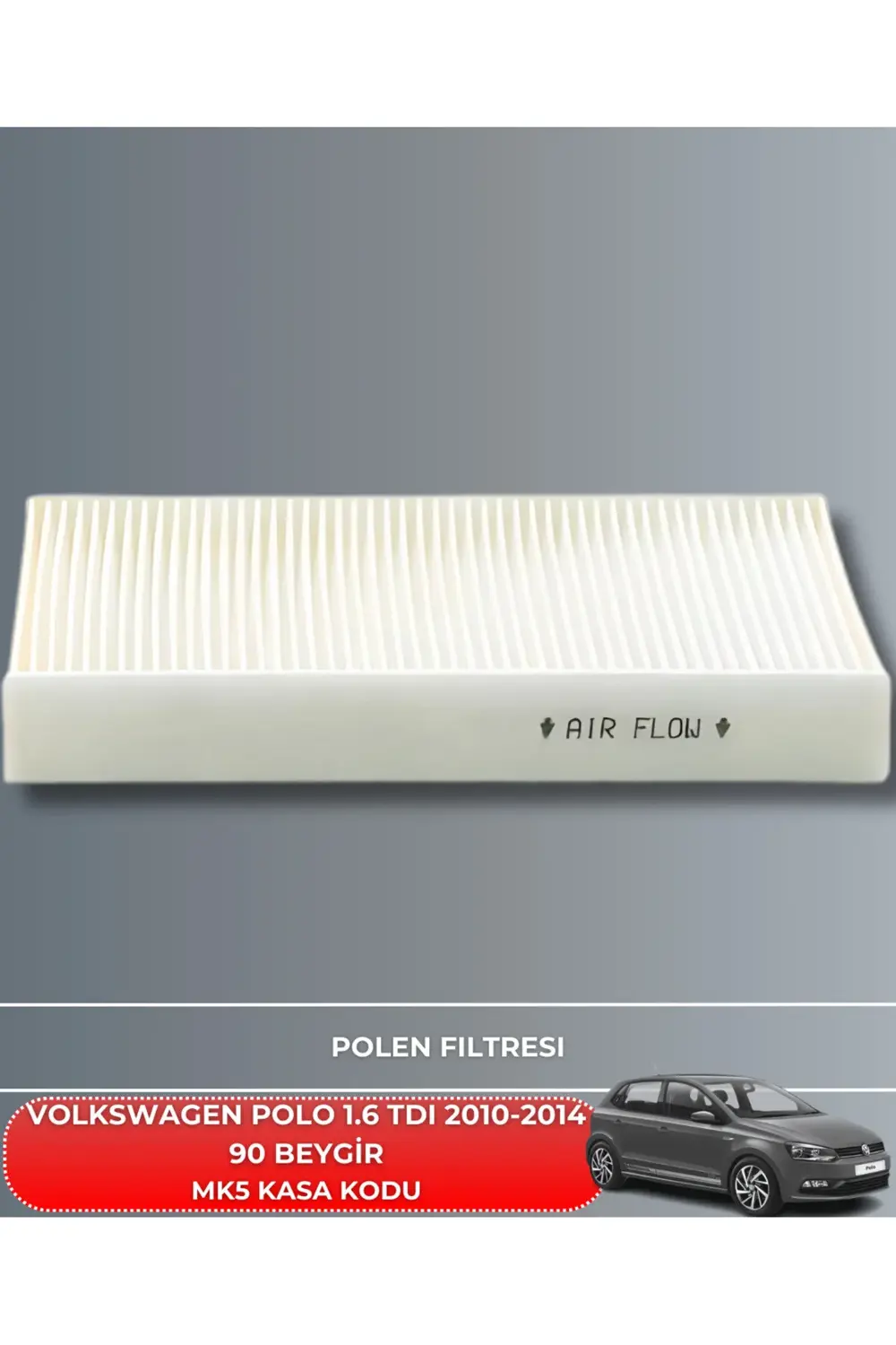 VOLKSWAGEN POLO 1.6 TDI 2010-2011-2012-2013-2014 90 BEYGİR FİLTRE