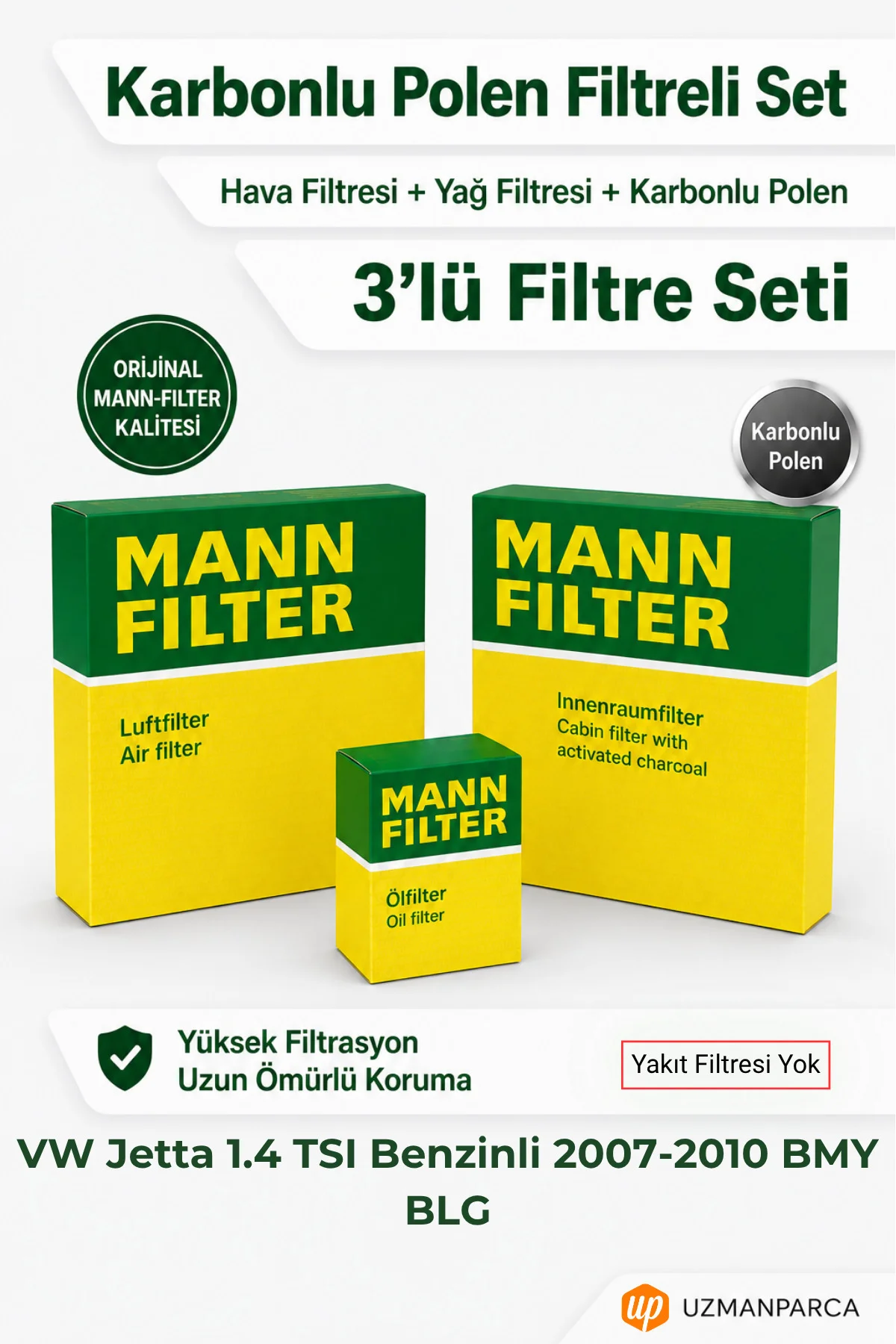 VW Jetta 1.4 TSI Benzinli 2007-2010 BMY BLG MANN Filtre Seti (3’lü / 3 Parça) Karbonlu Polen + Hava + Yağ Filtresi (Yakıt Yok) VW Jetta 1.4 TSI Benzinli 2007-2010 BMY BLG MANN Filtre Seti (3’lü / 3 Parça) Karbonlu Polen + Hava + Yağ Filtresi (Yakıt Yok)