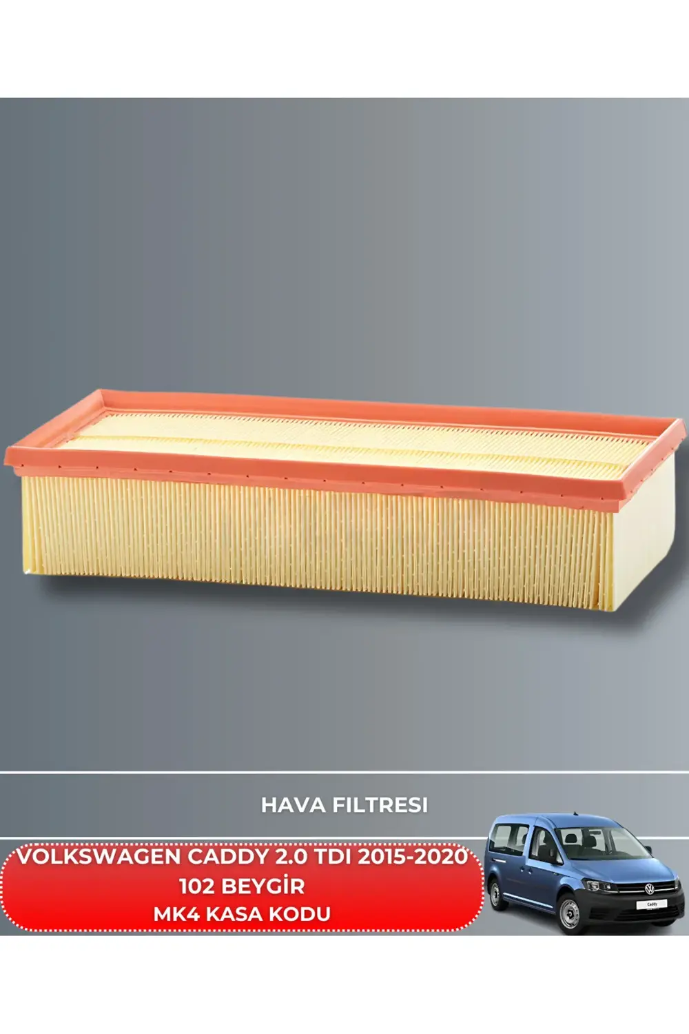 VW VOLKSWAGEN CADDY 2.0 TDI 2015-2020 102 BEYGİR FİLTRE YAG BAKIM