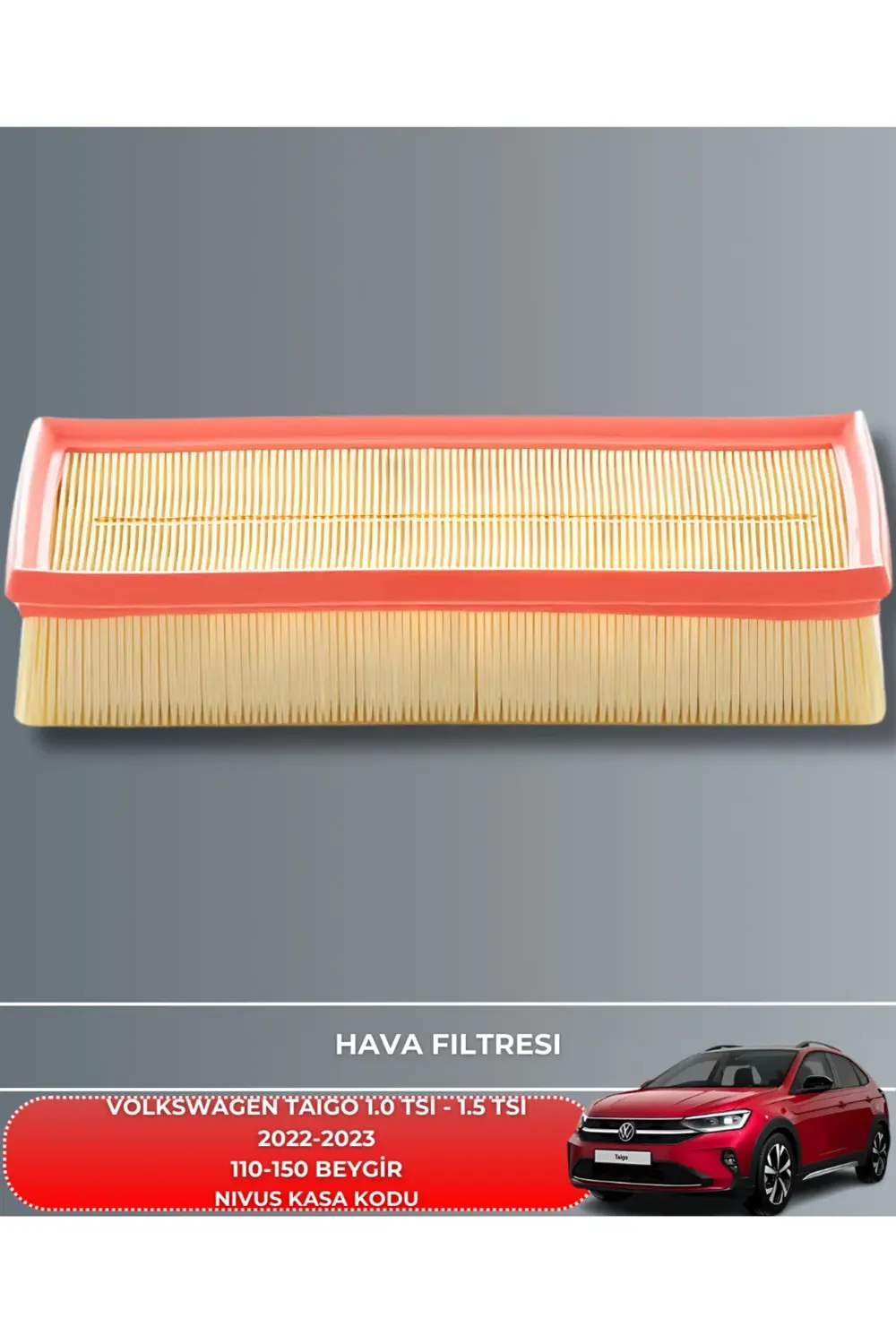 VW VOLKSWAGEN TAIGO 1.0 TSI - 1.5 TSI 2022-2023 150 BEYGİR HAVA Y