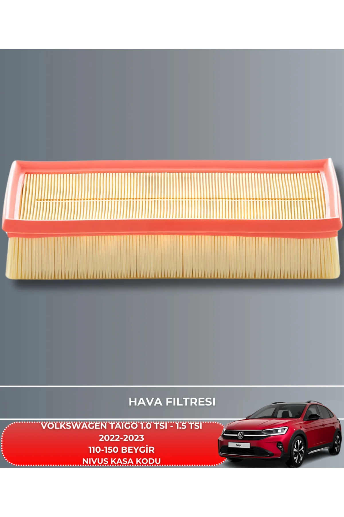 VW VOLKSWAGEN TAIGO 1.0 TSI - 1.5 TSI 2022-2023 150 BEYGİR HAVA Y