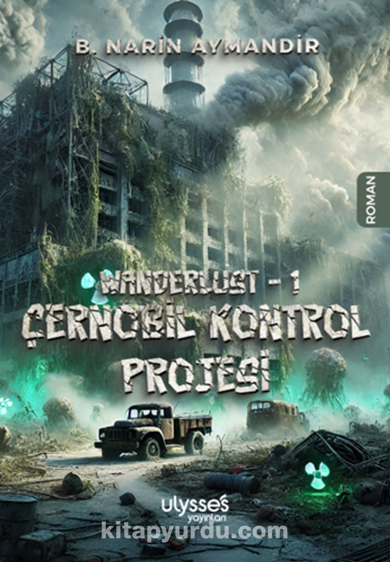 Ulysses Wanderlust 1 / Çernobil Kontrol Projesi