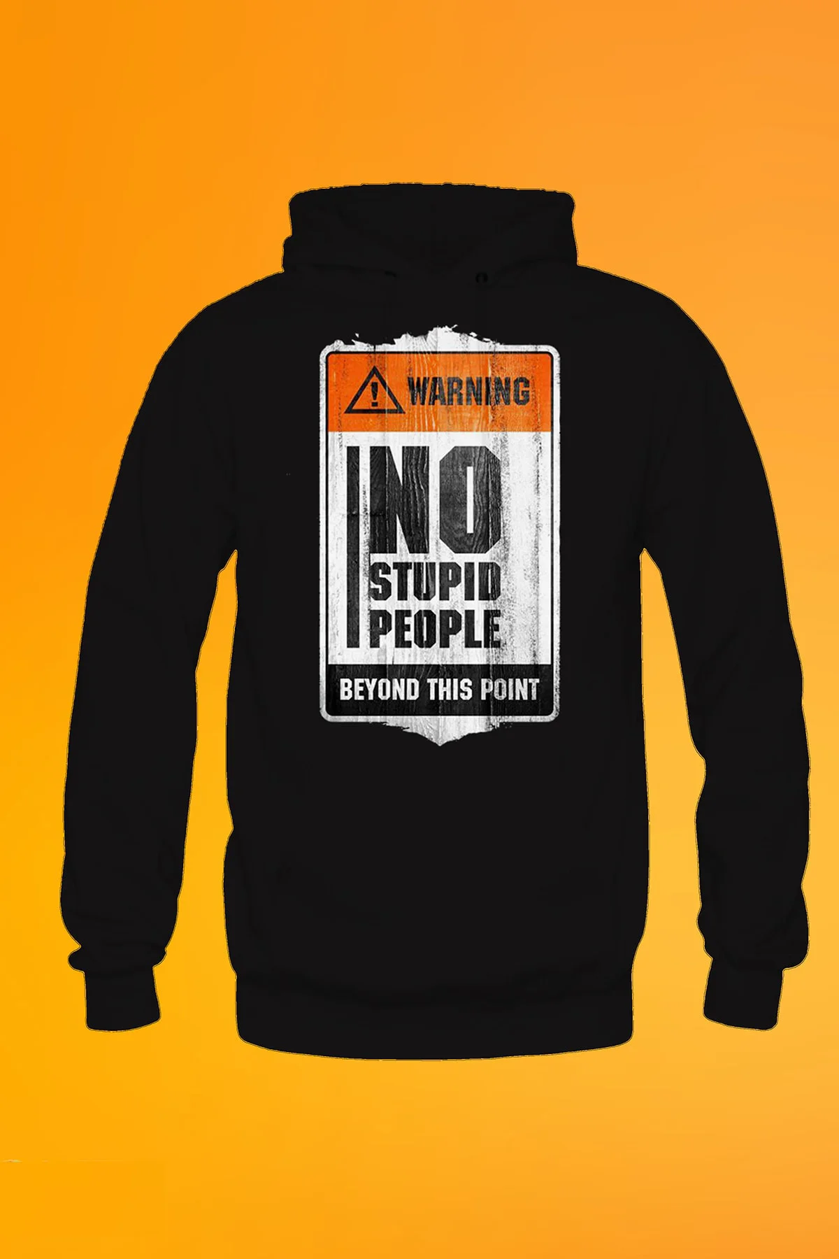 Warning No Stupid People Baskılı Siyah Unisex Kanguru Cep Kapüşonlu Sweatshirt