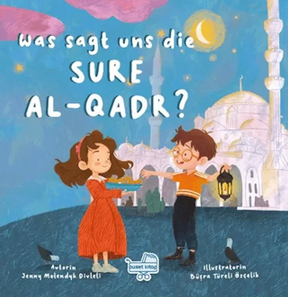 Was sagt uns die Sure Al-Qadr? (Almanca Kadir Suresi Bize Ne Anla