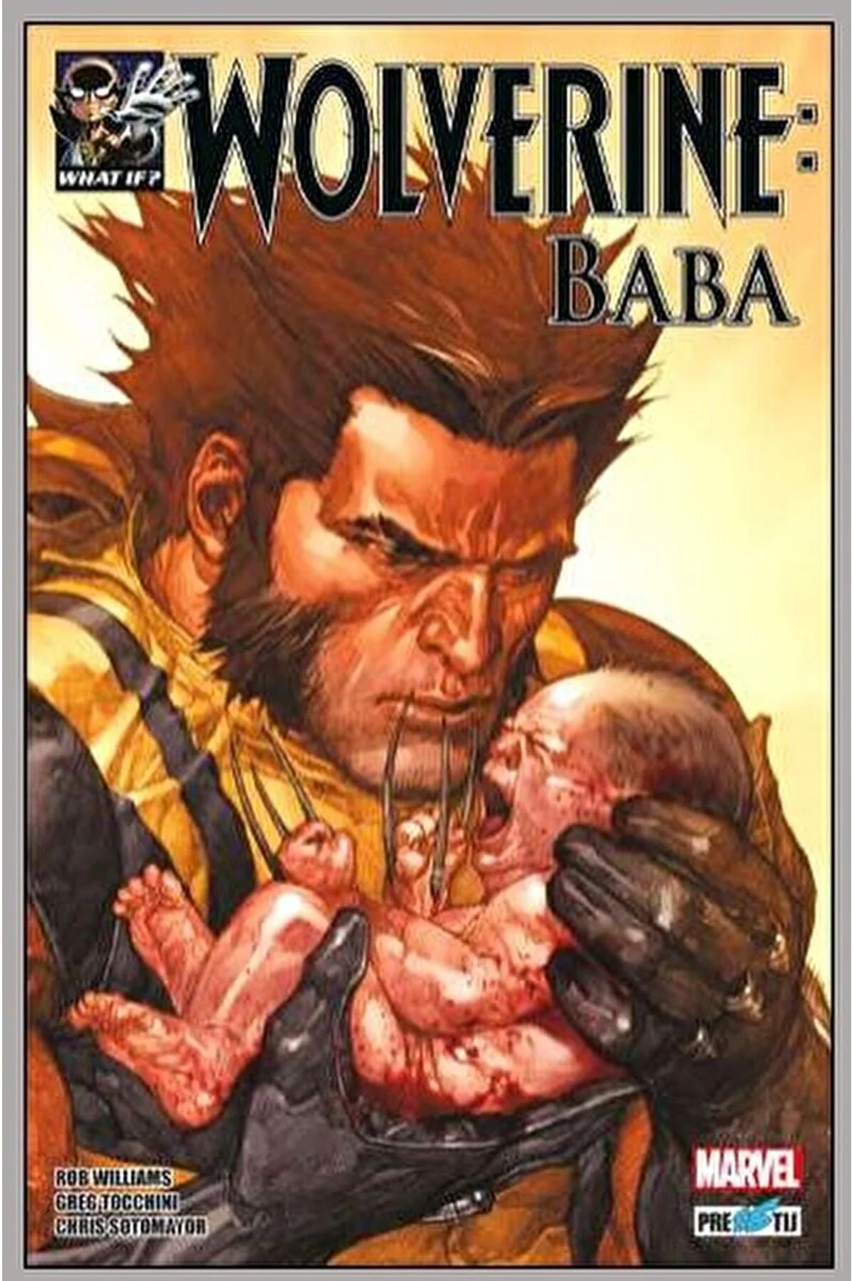 What If? Wolverine: Baba / Rob Williams / Presstij Kitap / 978625