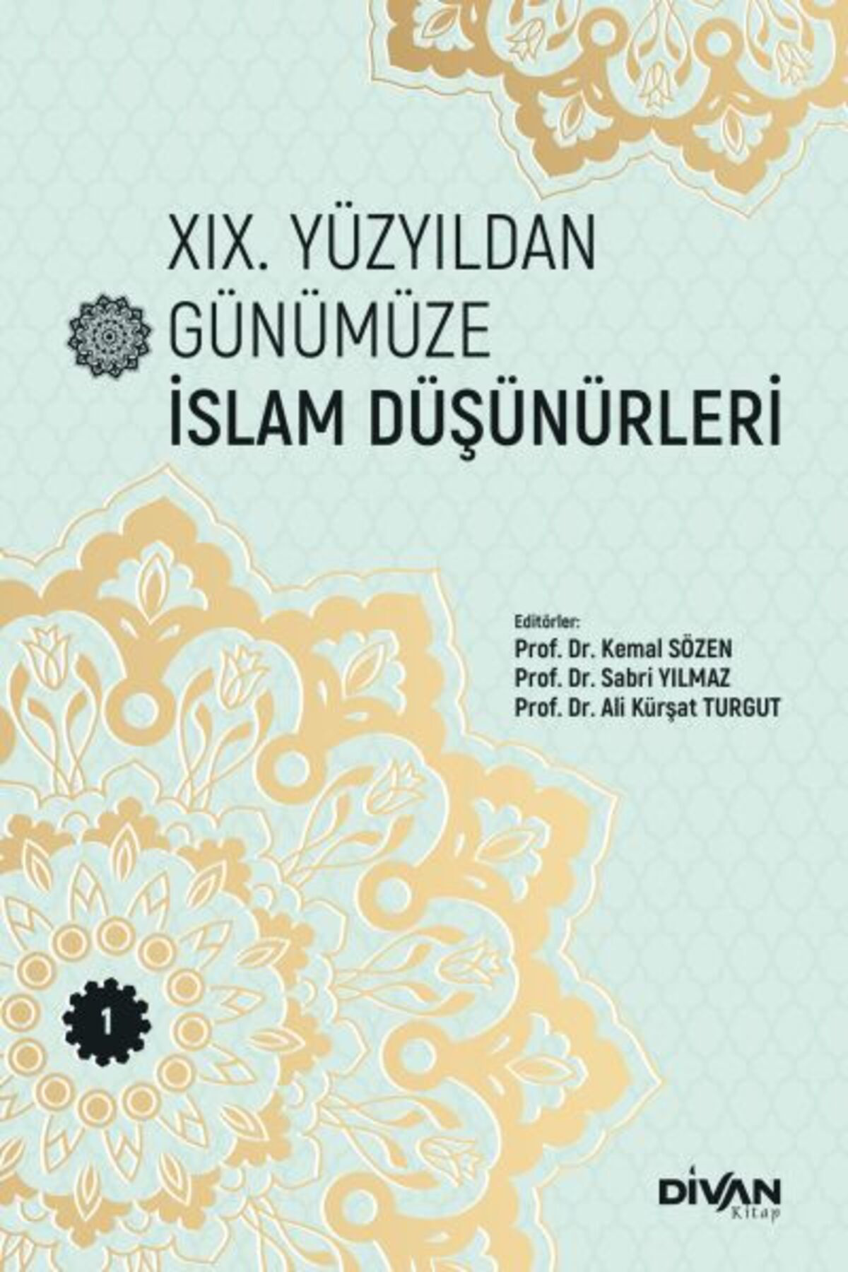 Divan Kitap Xix Yüzyildan Günümüze İslam Düşünürleri Cilt 1