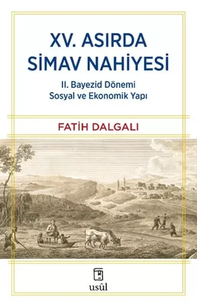 XV. Asırda Simav Nahiyesi II. Bayezid Dönemi Sosyal ve Ekonomik Y