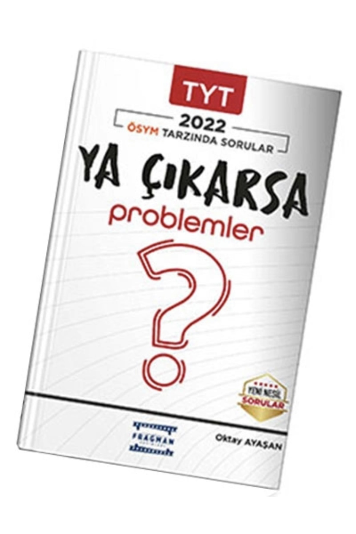Ya Çıkarsa Problemler