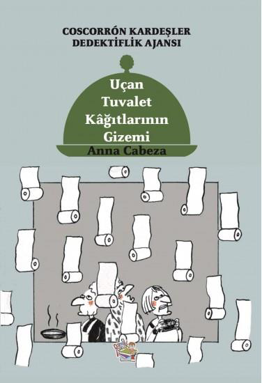 Yağmur Coscorron Kardeşler Dedektiflik Ajansı 3:Uçan Tuvalet Kağı