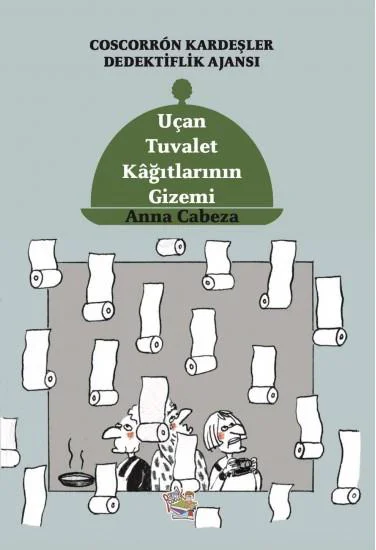 Yağmur Coscorron Kardeşler Dedektiflik Ajansı 3:Uçan Tuvalet Kağı Yağmur Coscorron Kardeşler Dedektiflik Ajansı 3:Uçan Tuvalet Kağı