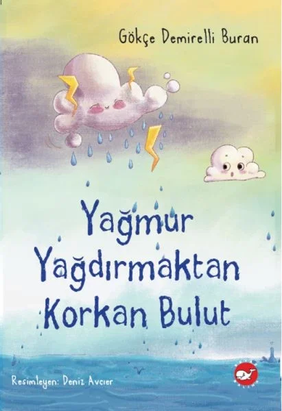 Yağmur Yağdırmaktan Korkan Bulut Yağmur Yağdırmaktan Korkan Bulut