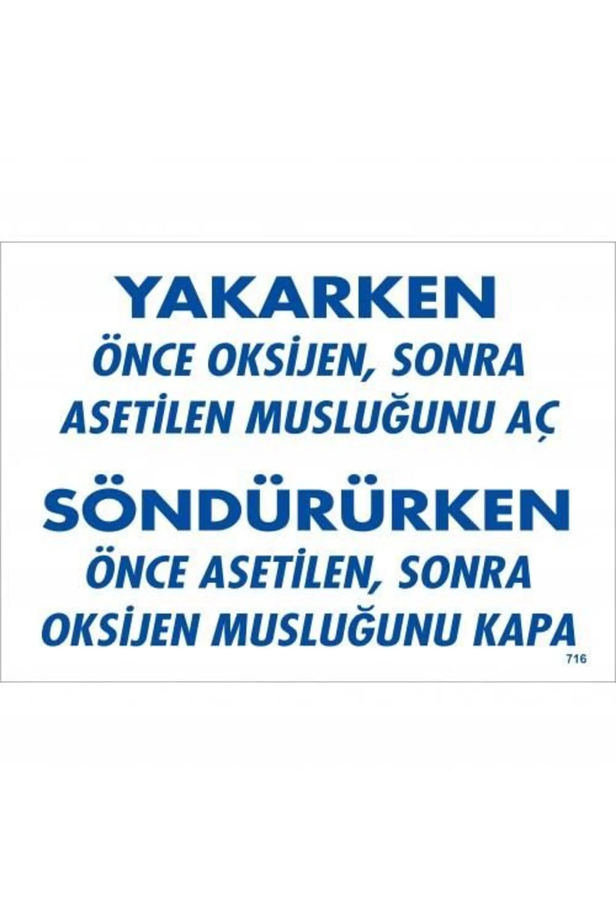 Yakarken Önce Oksijen Sonra Asetilan Musluğunu Aç Söndürüken Önce