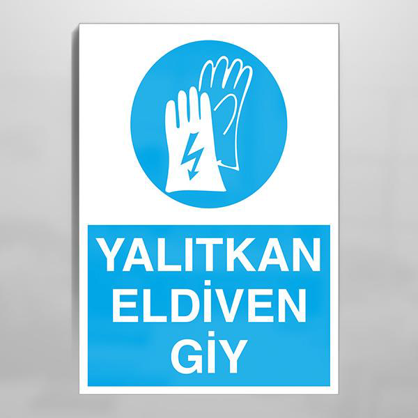 Technopa Yalıtkan Eldiven Giy Uyarı Levhası
