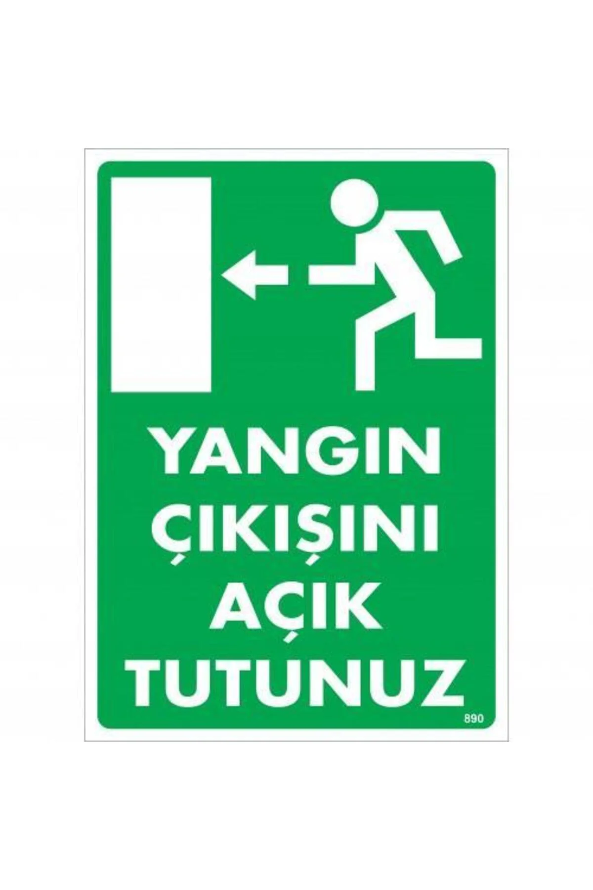 Yangın Çıkışını Açık Tutunuz Sol Uyarı Levhası 25x35 KOD:890 Yangın Çıkışını Açık Tutunuz Sol Uyarı Levhası 25x35 KOD:890