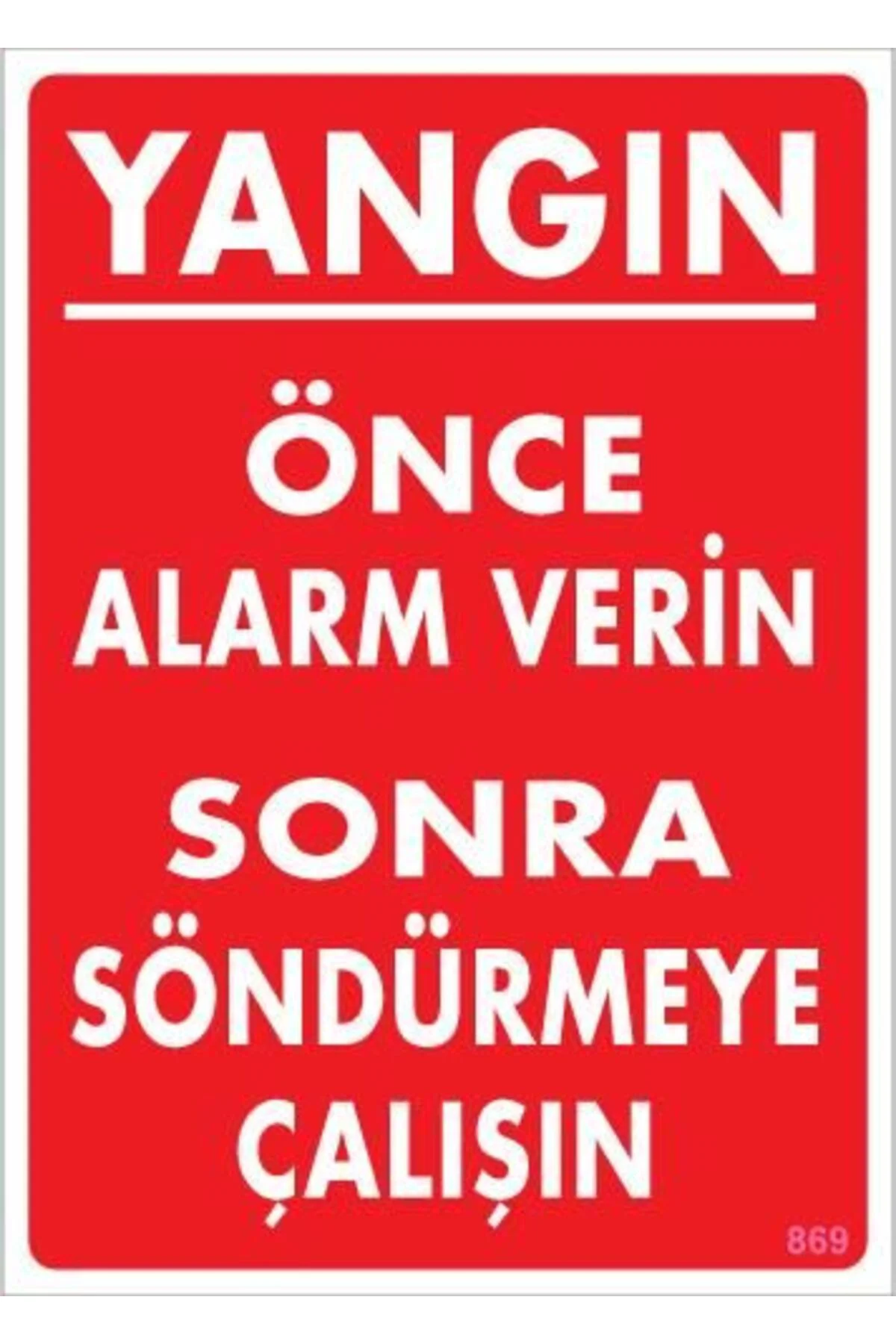 Yangın Nasıl Söndürülür Uyarı Levhası 25x35 KOD:869 Yangın Nasıl Söndürülür Uyarı Levhası 25x35 KOD:869