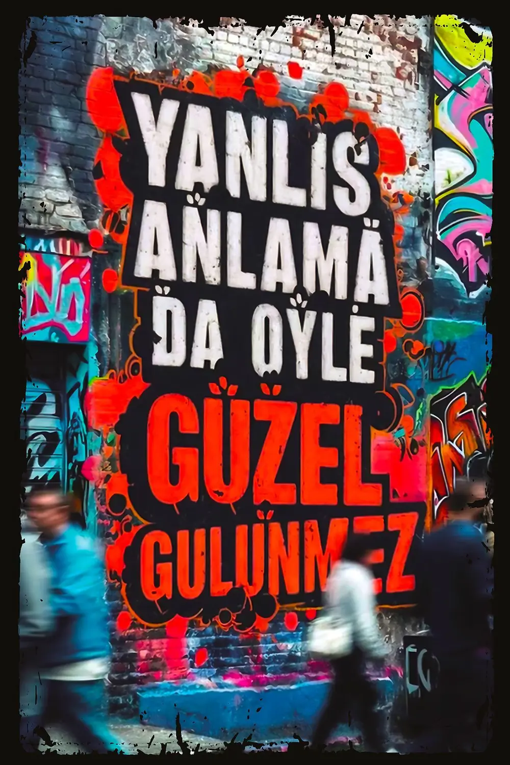 Yanlış Anlamada Öyle Güzel Gülünmez Retro Ahşap Poster (20x30)