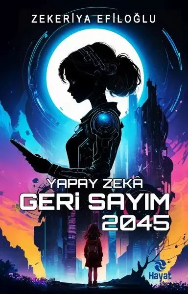 Yapay Zekâ Geri Sayım 2045 Fiyatı, Yorumları ve Özellikleri