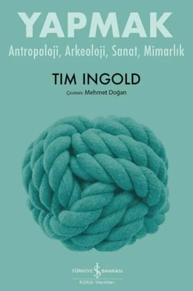 Yapmak - Antropoloji, Arkeoloji, Sanat, Mimarlık Fiyatı, Yorumları ve Özellikleri