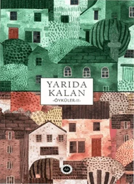 Yarıda Kalan Öyküler II Fiyatı, Yorumları ve Özellikleri