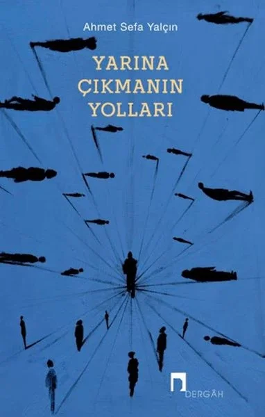 Yarına Çıkmanın Yolları Fiyatı, Yorumları ve Özellikleri