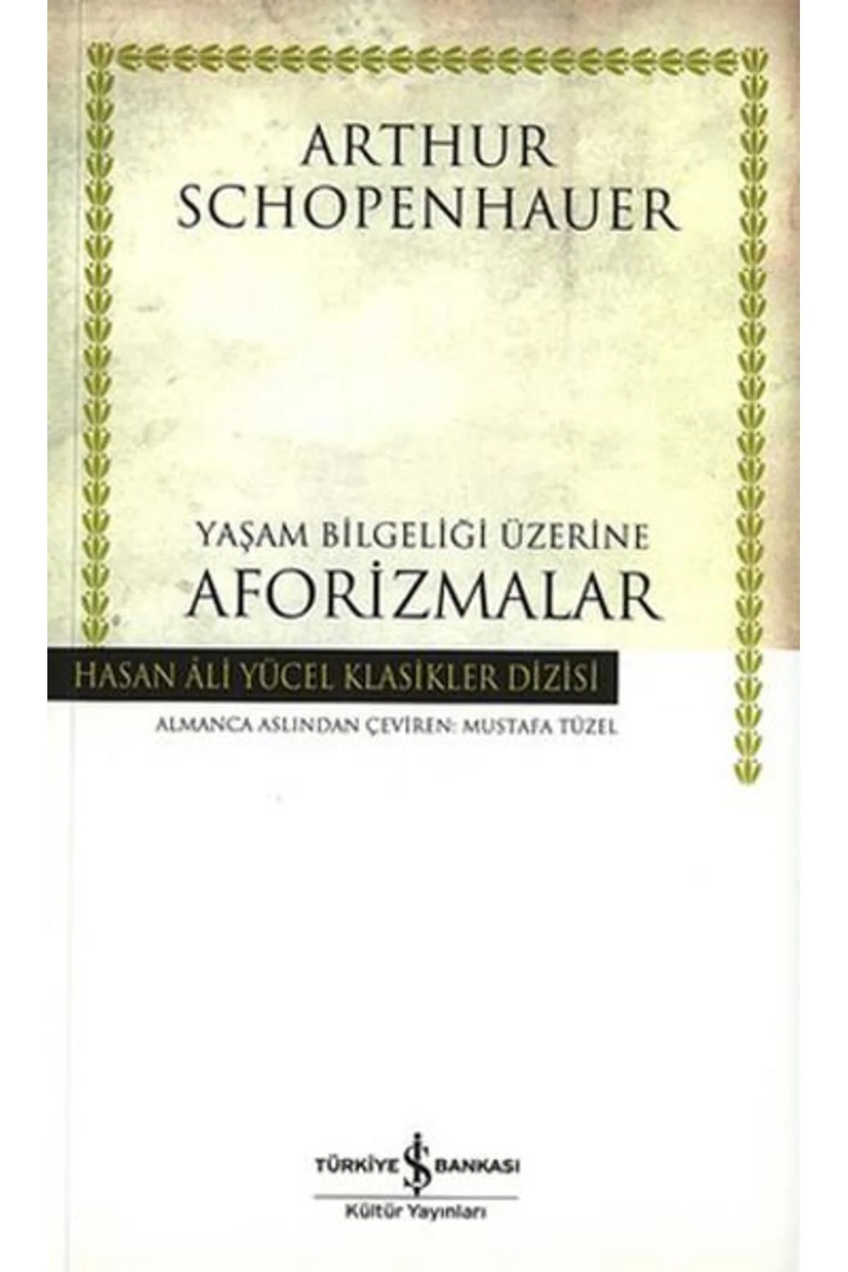 Yaşam Bilgeliği Üzerine Aforizmalar (K.Kapak) ARTHUR SCHOPENHAUER