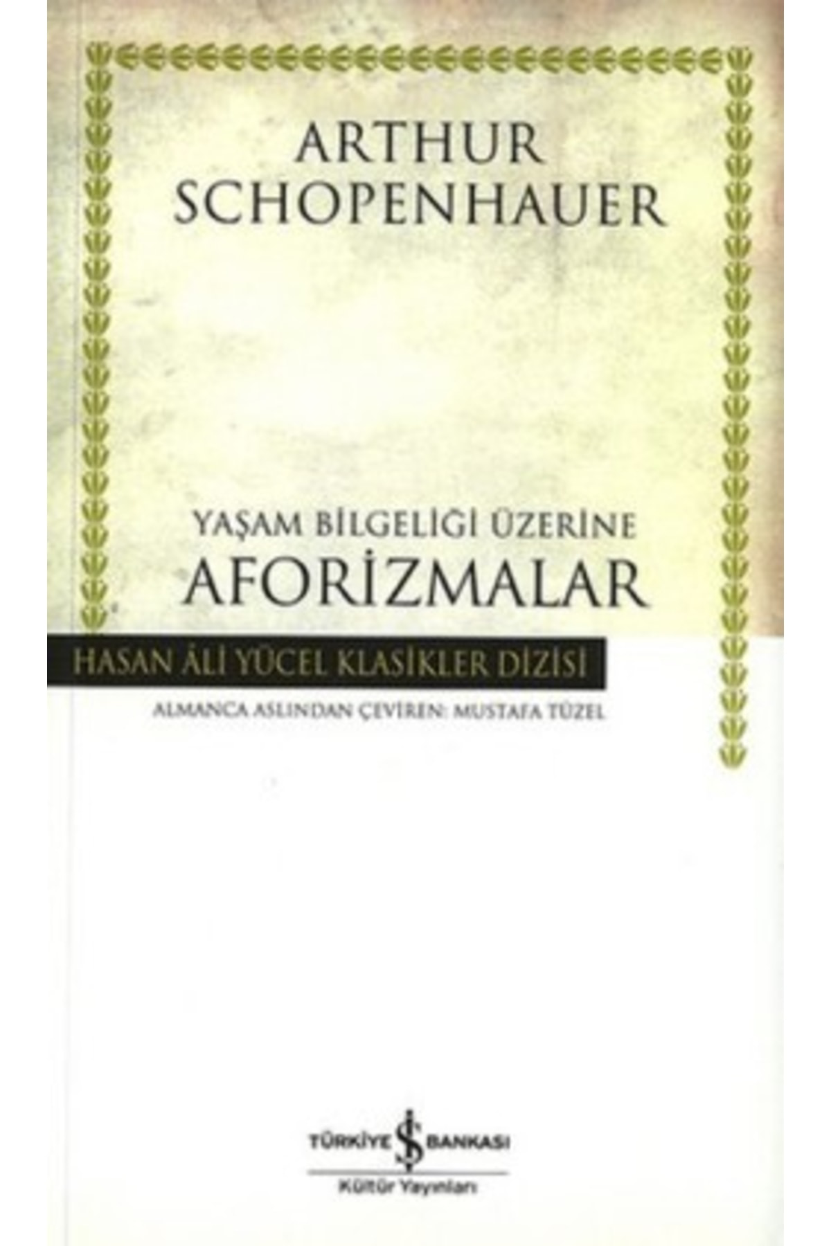 Yaşam Bilgeliği Üzerine Aforizmalar Arthur Schopenhauer