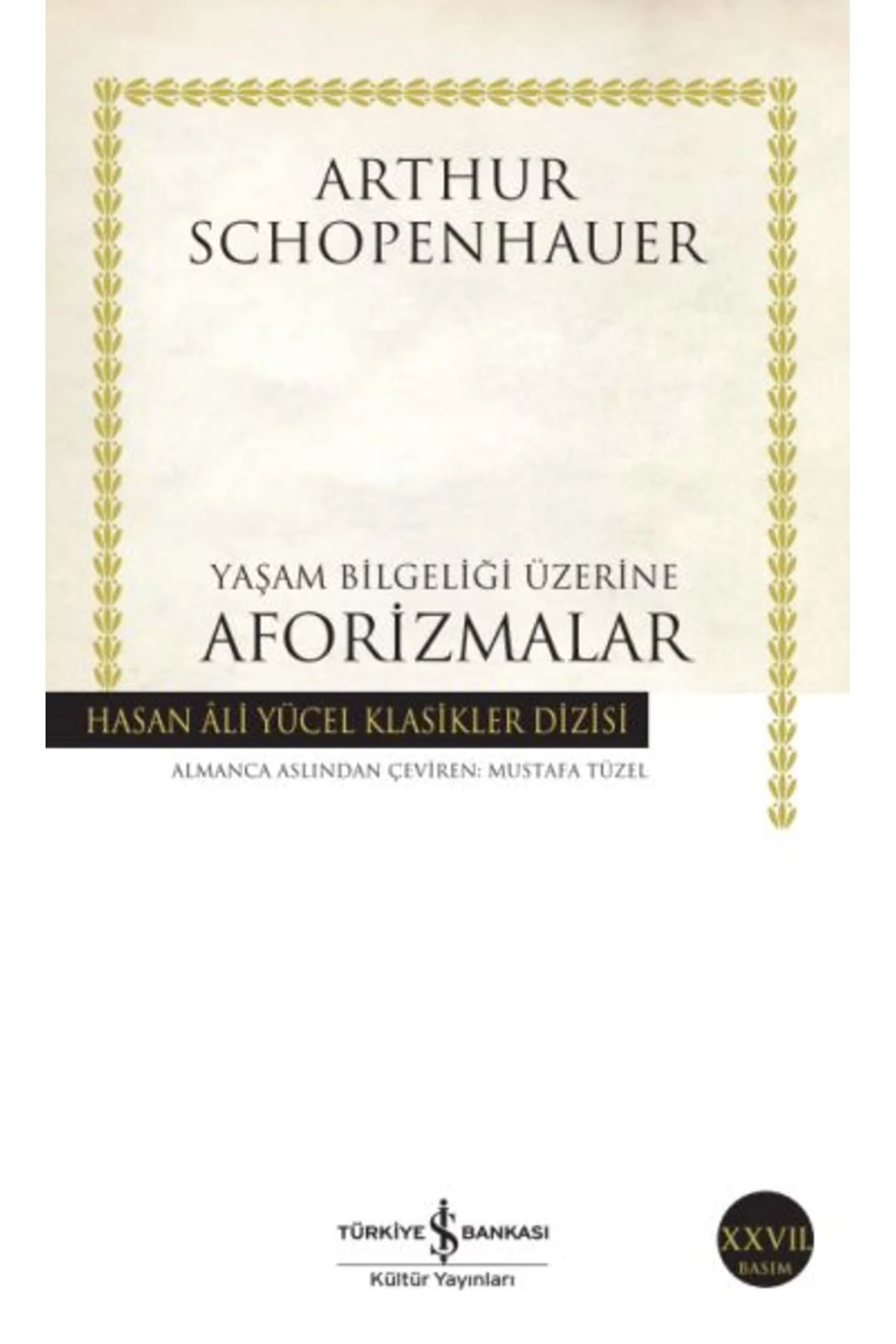 Yaşam Bilgeliği Üzerine Aforizmalar (K.Kapak) ARTHUR SCHOPENHAUER