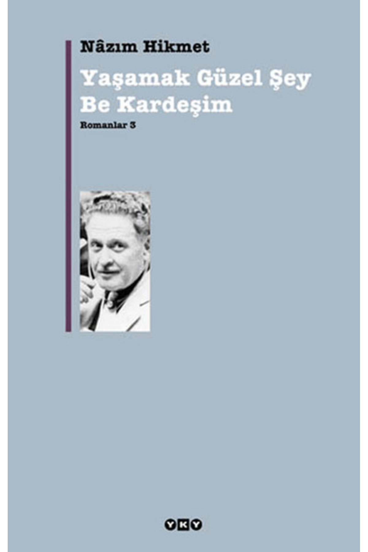 Destek Yayınları Yaşamak Güzel Şey Be Kardeşim Romanlar 3