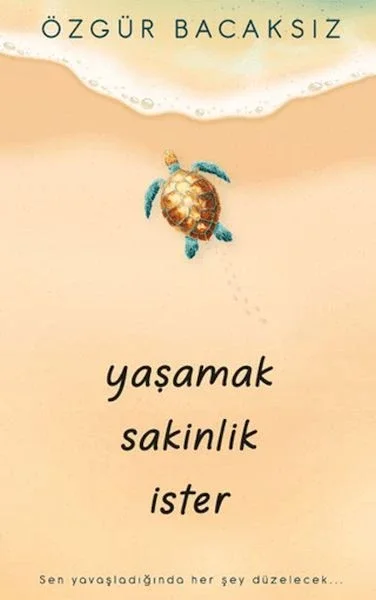 Yaşamak Sakinlik İster Fiyatı, Yorumları ve Özellikleri