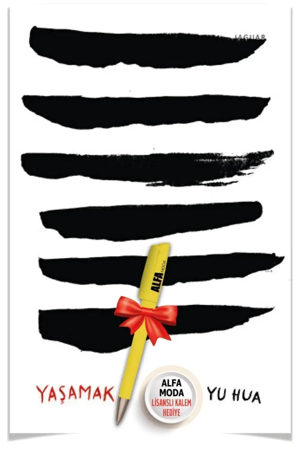 Yaşamak (Yu Hua) + Alfa Moda Lisanslı Kalem Hediye - Jaguar Kitap