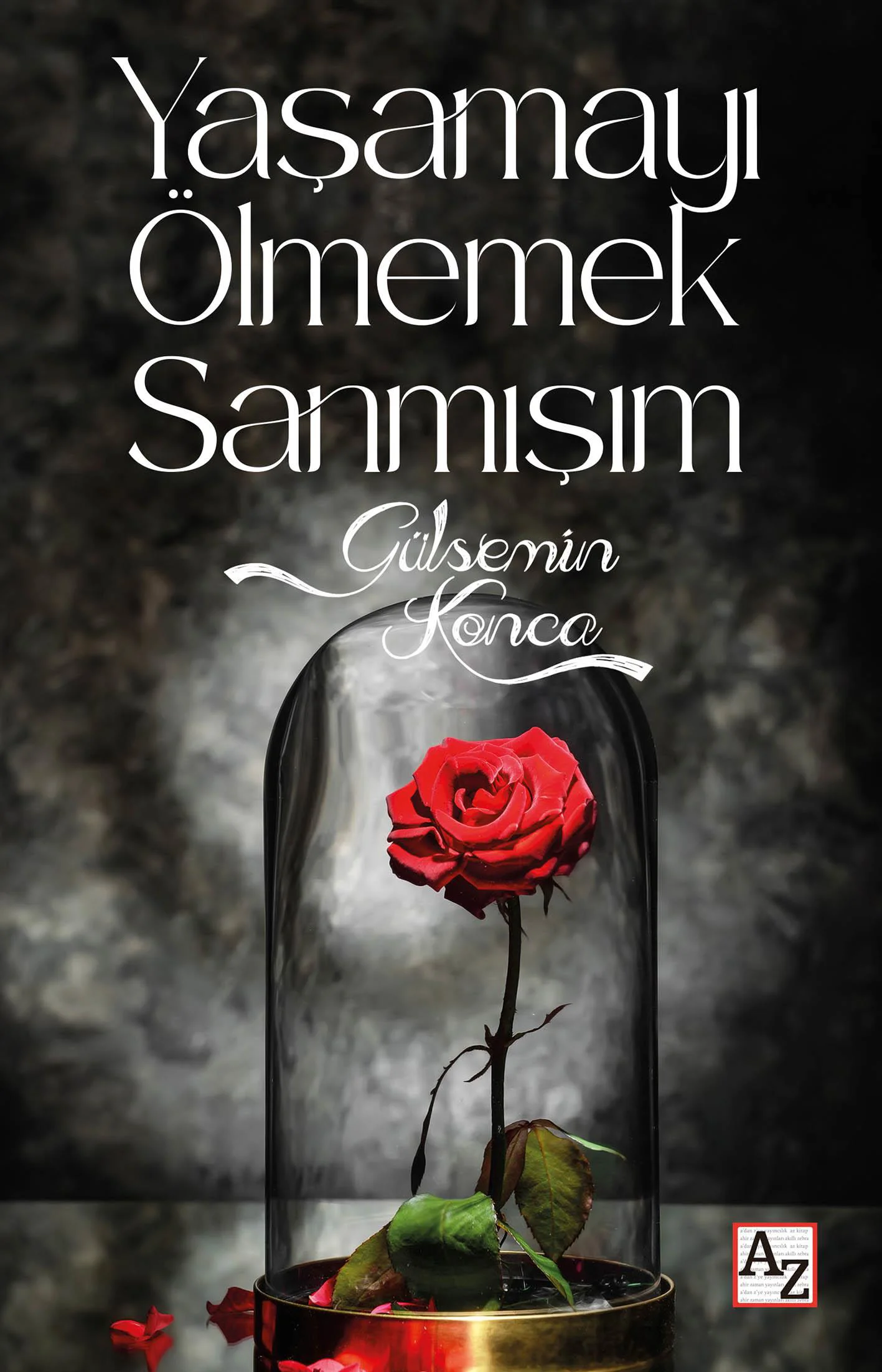 Yaşamayı Ölmemek Sanmışım - Gülsemin Konca