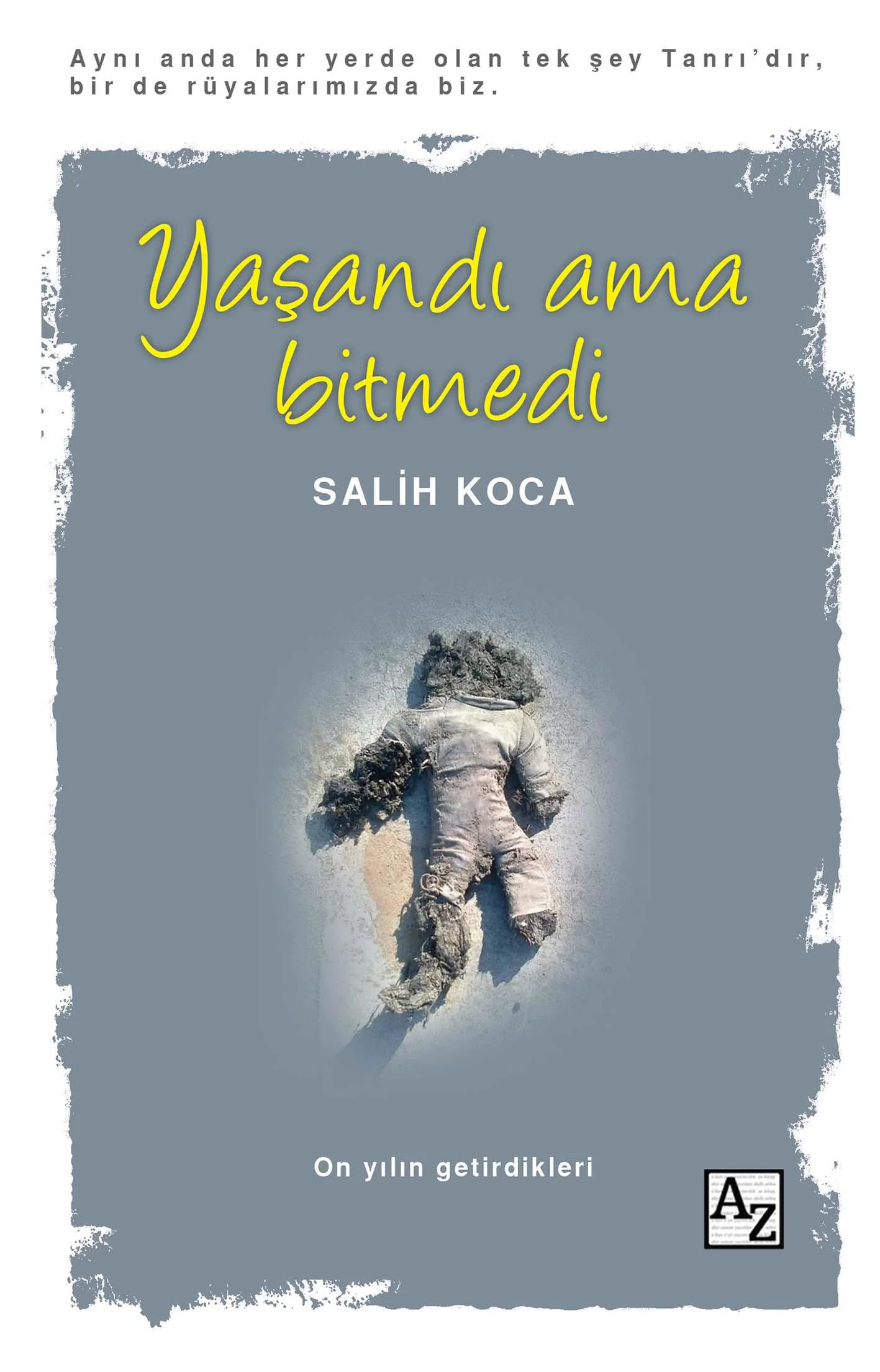 Yaşandı Ama Bitmedi - Salih Koca Yaşandı Ama Bitmedi - Salih Koca