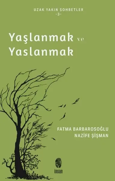 Yaşlanmak ve Yaslanmak
