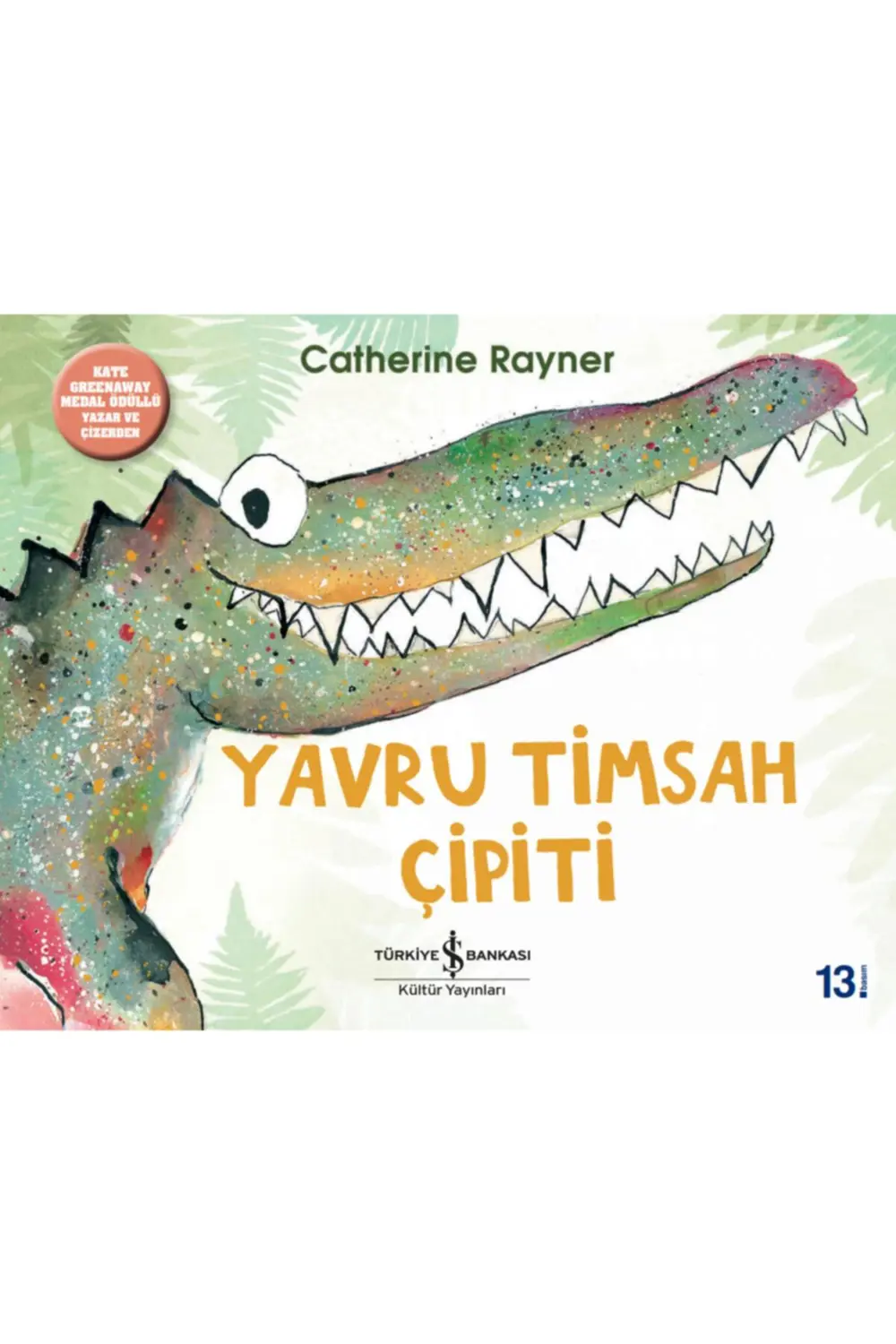 Yavru Timsah Çipiti _son Baskı _2022 Basım