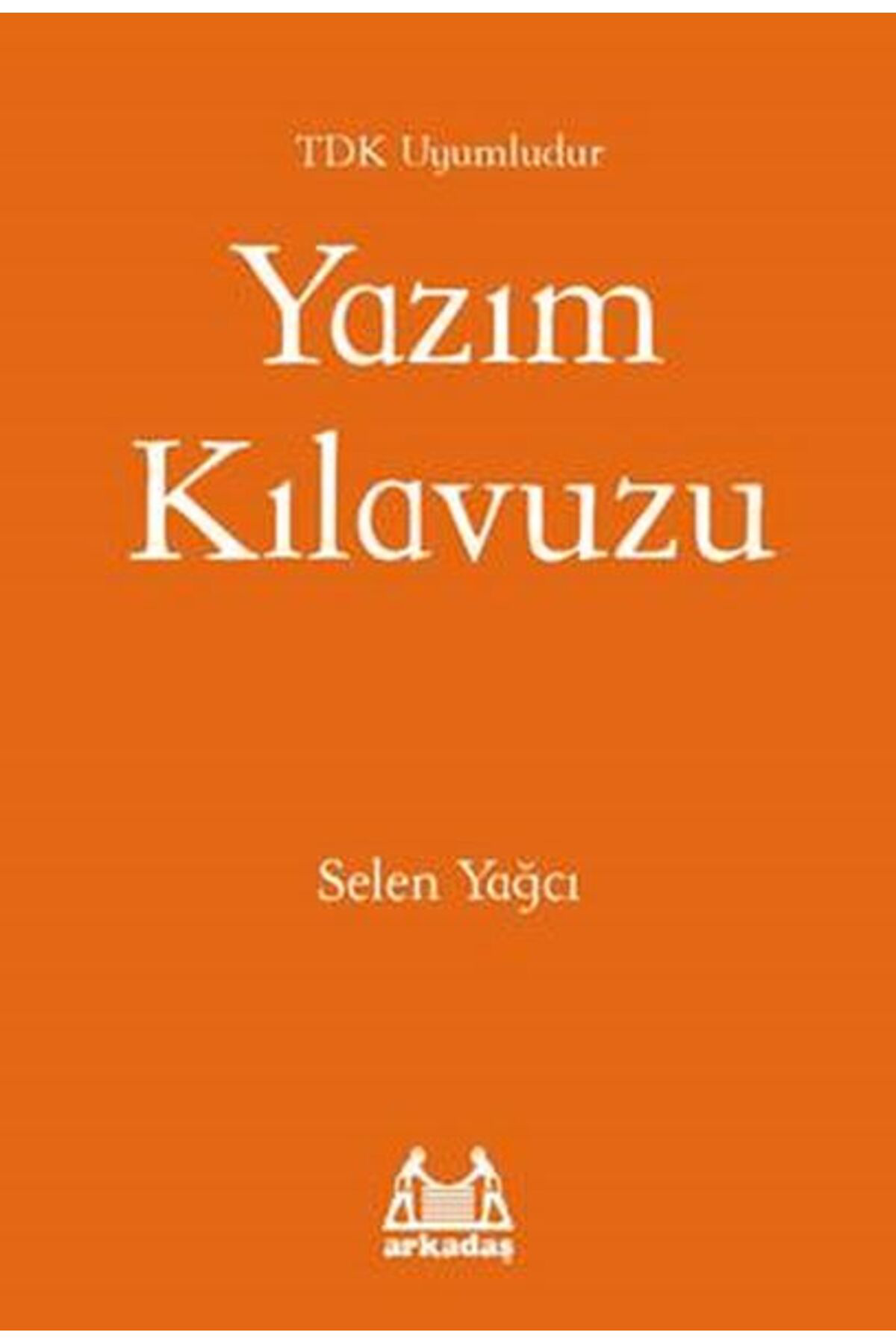Arkadaş Yayınları Yazım Kılavuzu Tdk Uyumlu