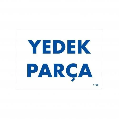 Yedek Parça Uyarı Levhası 17,5x25 KOD:1788 Fiyatı, Yorumları ve Özellikleri