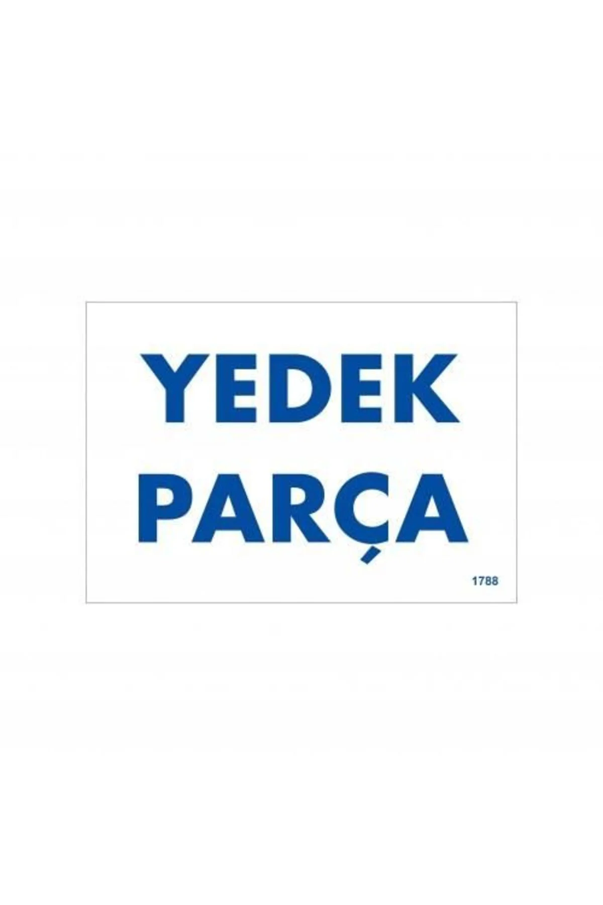 Yedek Parça Uyarı Levhası 17,5x25 KOD:1788