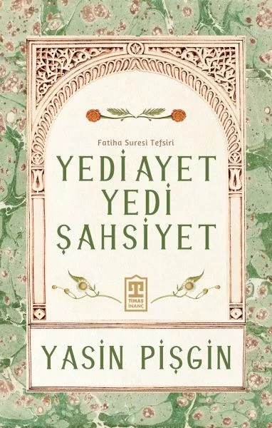 Yedi Ayet Yedi Şahsiyet &amp; Fatiha Suresi Tefsiri Fiyatı, Yorumları ve Özellikleri