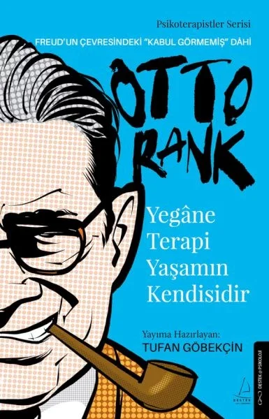 Yegâne Terapi Yaşamın Kendisidir-Otto Rank Fiyatı, Yorumları ve Özellikleri