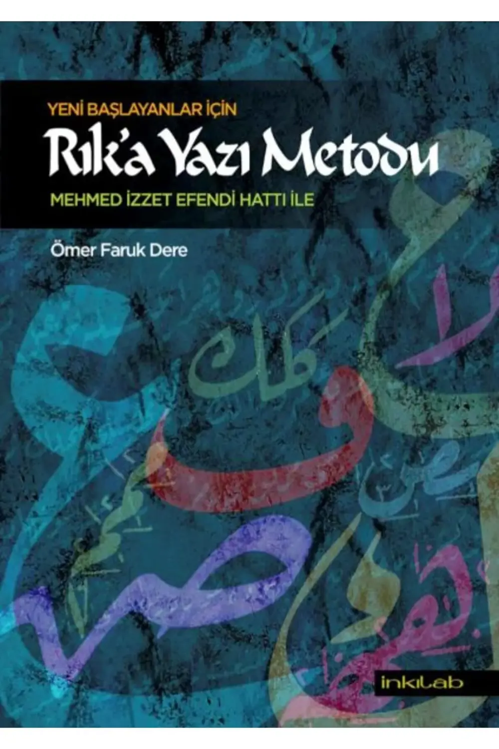 Yeni başlayanlar için Rıka Yazı Metodu