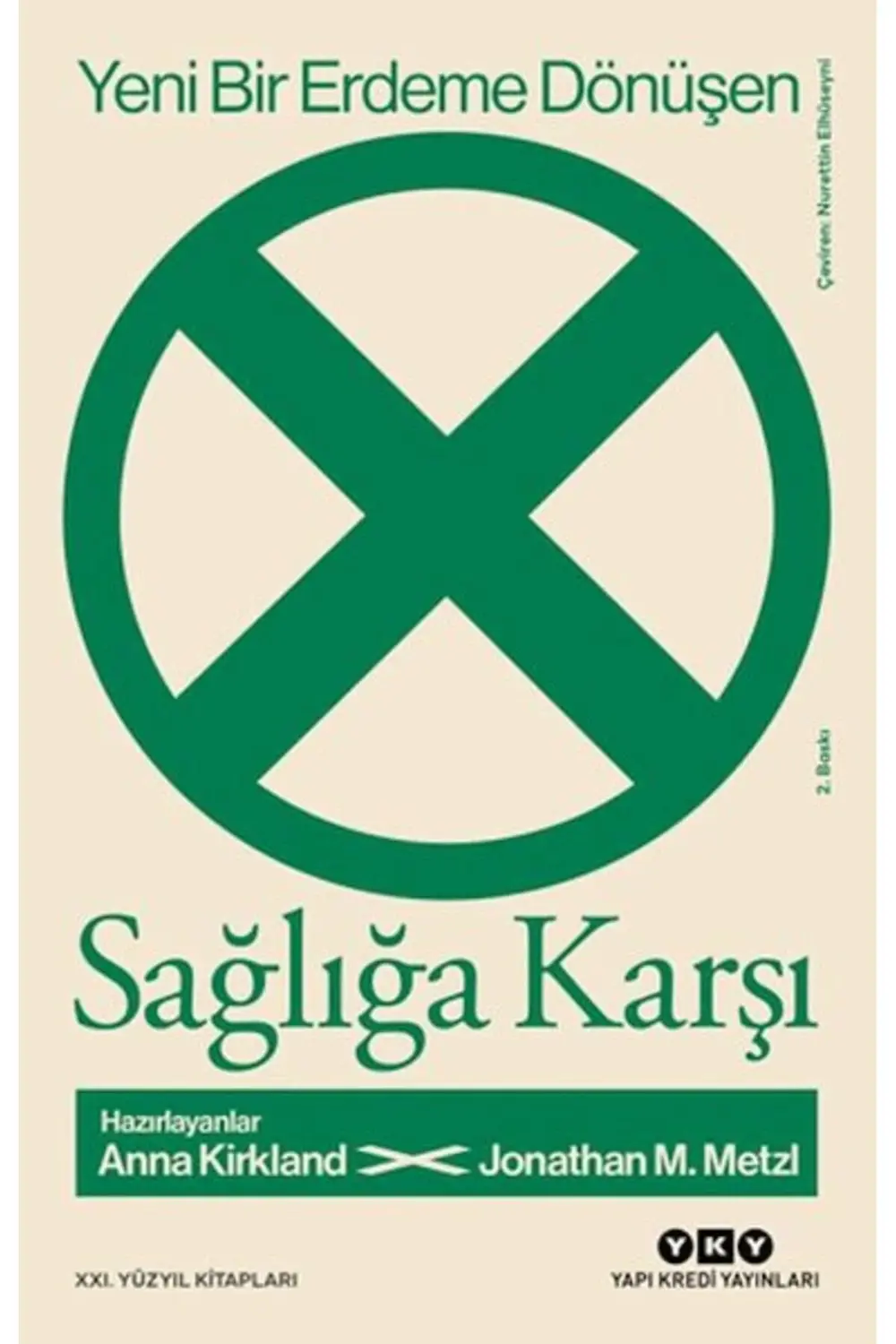 Yeni Bir Erdeme Dönüşen Sağlığa Karşı