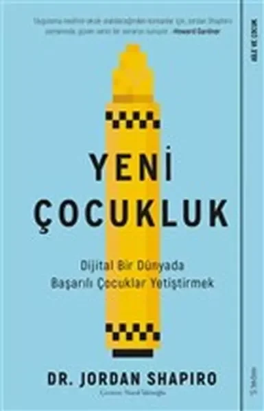 Yeni Çocukluk - Dijital Bir Dünyada Başarılı Çocuklar Yetiştirmek