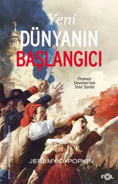Yeni Dünyanın Başlangıcı –Fransız Devrimi’nin Yeni Tarihi Fiyatı, Yorumları ve Özellikleri