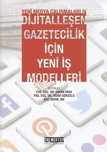 Yeni Medya Çalışanları 4 - Dijitalleşen Gazetecilik İçin Yeni İş 